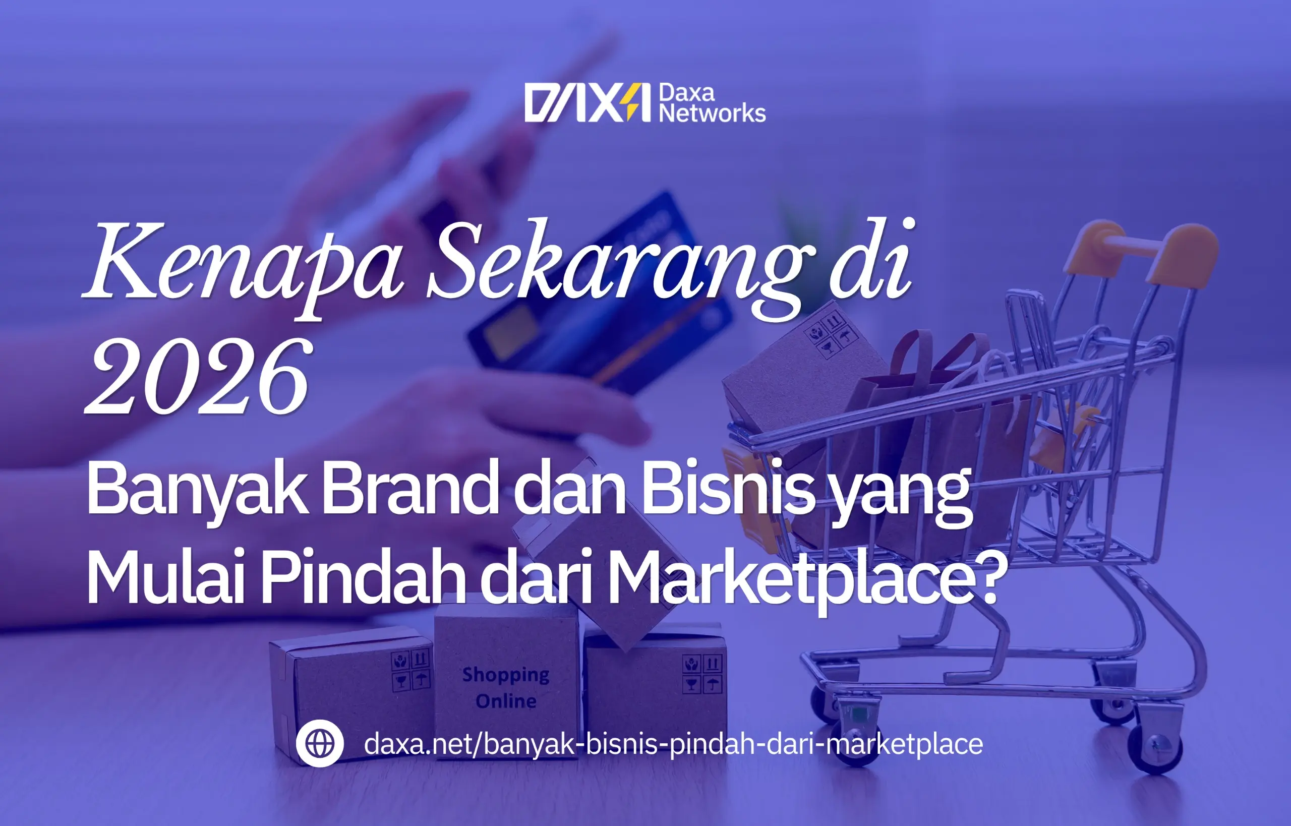 Kenapa Sekarang di 2026 Banyak Brand dan Bisnis yang Mulai Pindah dari Marketplace?