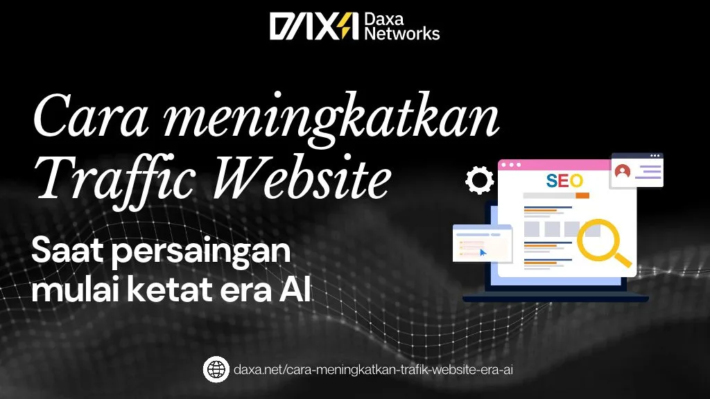 Cara Meningkatkan Trafik Website Saat Google Makin Pelit Klik